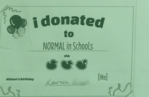 lauren donated to NORMAL in Schools